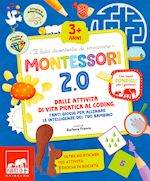 Image of MONTESSORI 2.0. DALLE ATTIVITA' DI VITA PRATICA AL CODING, TANTI GIOCHI PER ALLE