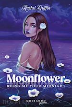 Image of MOONFLOWER. BRING ME YOUR MIDNIGHT