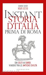 INSTANT STORIA D'ITALIA PRIMA DI ROMA