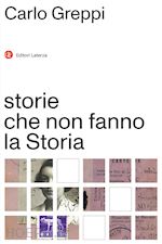 STORIE CHE NON FANNO LA STORIA