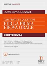 Image of ESAME AVVOCATO 2024 - CASI PRATICI E QUESTIONI PER LA PRIMA PROVA ORALE - CIVILE