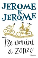 jerome jerome k. - tre uomini a zonzo
