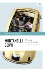 montanelli indro; cervi mario - l'italia del miracolo - 14 luglio 1948 - 19 agosto 1954