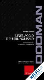 dodman martin - linguaggio e plurilinguismo - apprendimento, curricolo e competenze