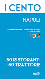 Image of I CENTO DI NAPOLI. 50 RISTORANTI + 50 TRATTORIE