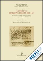 lo conte a.(curatore); vannucchi e.(curatore) - statuto di massa e cozzile del 1420. le norme giuridiche medievali in uso in un