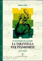 cofini marcello - un incontro di culture: la tarantella per pianoforte. vol. 2