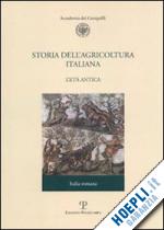 forni g. (curatore); marcone a. (curatore) - storia dell'agricoltura italiana. vol. 1/2: l'eta' antica. italia romana.