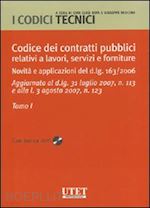 rota g. luigi; rusconi giuseppe - codice dei contratti pubblici relativi a lavori, servizi e forniture