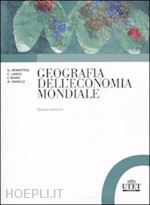dematteis g.; lanza c.; nano f.; vanolo a. - geografia dell'economia mondiale