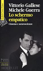 Image of LO SCHERMO EMPATICO . CINEMA E NEUROSCIENZE