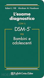 Image of L'ESAME DIAGNOSTICO CON IL DSM-5 PER BAMBINI E ADOLESCENTI