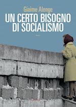 Image of UN CERTO BISOGNO DI SOCIALISMO