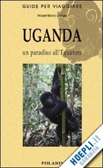 dorigo massimiliano - uganda. un paradiso all'equatore