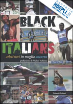 valeri mauro - black italians. atleti neri in maglia azzurra