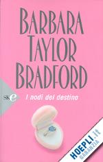 bradford barbara taylor - i nodi del destino