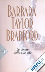 bradford barbara taylor - le donne della sua vita