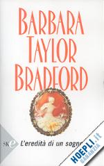 bradford barbara taylor - l'eredita' di un sogno