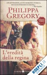 gregory philippa - l'eredita' della regina