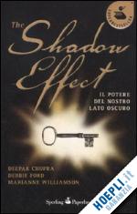 chopra deepak; williamson marianne; ford debbie - the shadow effect