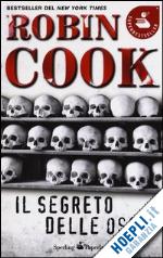 cook robin - il segreto delle ossa