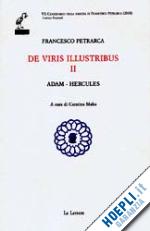 petrarca francesco - de viris illustribus. testo latino a fronte