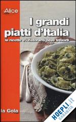 rossetti marco - i grandi piatti d'italia