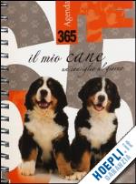 aa.vv. - 365 il mio cane - un consiglio al giorno - agenda 2014