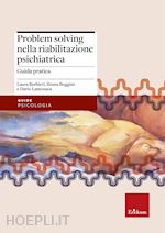 Image of PROBLEM SOLVING NELLA RIABILITAZIONE PSICHIATRICA - GUIDA PRATICA