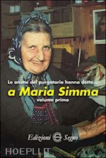 Image of LE ANIME DEL PURGATORIO HANNO DETTO A MARIA SIMMA
