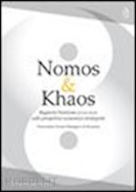  - nomos & khaos. rapporto 2010-2011 sulle prospettive economico-strategiche. ediz. multilingue