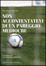 albertini alessio' - non accontentatevi di un pareggio mediocre'