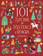 Image of 101 STORIE DI MISTERO E MAGIA. EDIZ. ILLUSTRATA