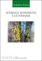 frisia alberto - schegge botaniche e letterarie