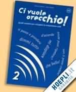CI VUOLE ORECCHIO 2 - LIBRO + CD AUDIO
