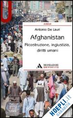 de lauri antonio - afghanistan. ricostruzione, ingiustizia, diritti umani