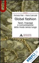 rak michele; catricala' maria - global fashion