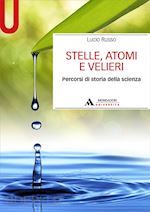 Image of STELLE, ATOMI E VELIERI. PERCORSI DI STORIA DELLA SCIENZA
