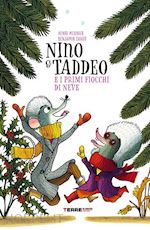 Image of NINO & TADDEO E I PRIMI FIOCCHI DI NEVE. EDIZ. ILLUSTRATA