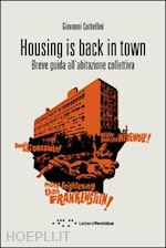 corbellini giovanni - housing is back in town. breve guida all'abitazione collettiva
