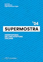 Image of SUPERMOSTRA '24. OSSERVATORIO DELL'ARCHITETTURA ITALIANA. EDIZ. ITALIANA E INGLE
