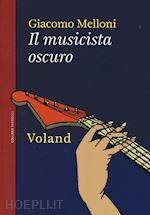 Image of IL MUSICISTA OSCURO
