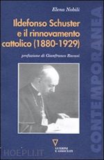 Image of ILDEFONSO SCHUSTER E IL RINNOVAMENTO CATTOLICO (1180-1929)
