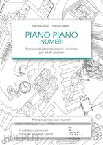 Image of PIANO PIANO. NUMERI. PERCORSO DI ALFABETIZZAZIONE NUMERICA PER ADULTI STRANIERI