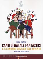 Image of CANTI DI NATALE FANTASTICI. IL CALENDARIO MUSICALE DELL'AVVENTO