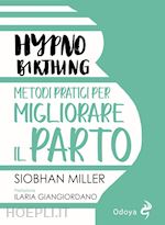 Image of HYPNO-BIRTHING. METODI PRATICI PER MIGLIORARE IL PARTO