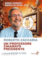 Image of UN PROFESSORE CHIAMATO PRESIDENTE