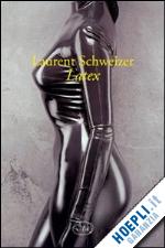 schweizer laurent - latex