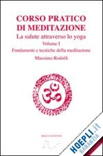 rodolfi massimo - corso pratico di meditazione vol.1