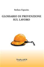 stefano esposito - glossario di prevenzione sul lavoro